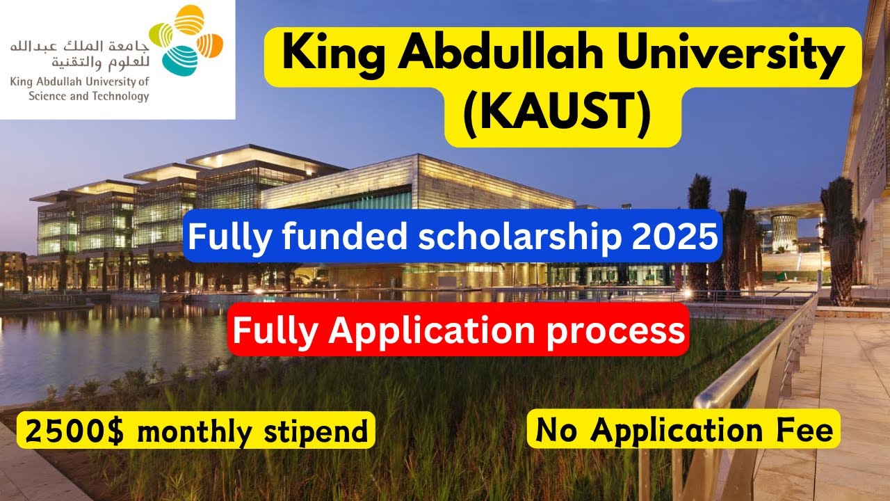 King Abdullah University Scholarship 2024 | Fully Funded